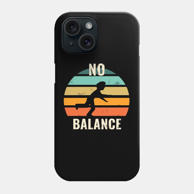 No balance - funny running tshirt retro style Phone Case by Saishaadesigns