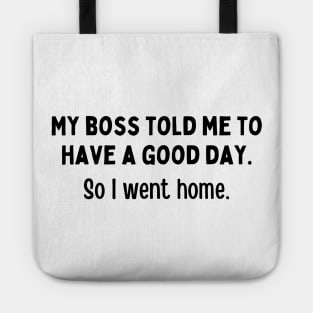 Funny Employee Dark Humor Jokes Hilarious Employer Amazing Boss Memes Tote