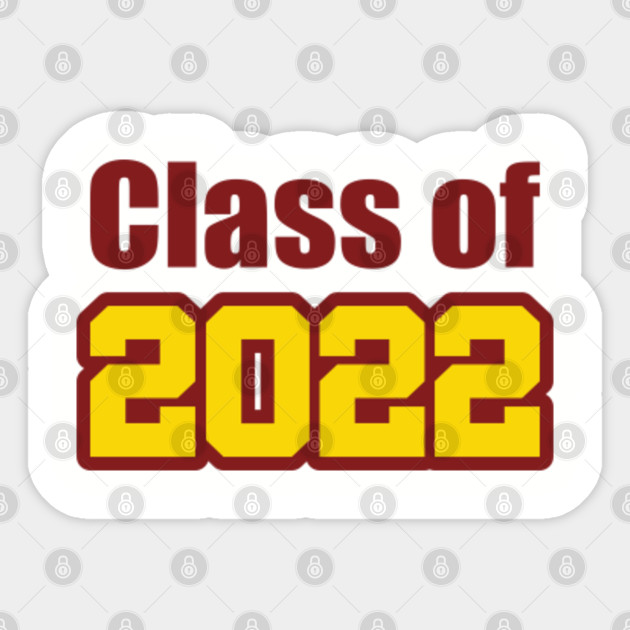 Class Of 2022 Graduation Sticker Teepublic