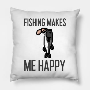 Fishing Makes Me Happy Pillow