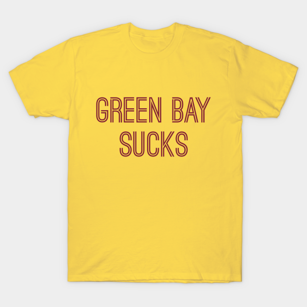 Discover Green Bay Sucks (Burgundy Text) - Green Bay Sucks - T-Shirt