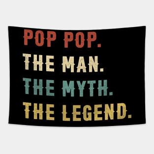 Fathers Day Gift Pop Pop The Man The Myth The Legend Tapestry