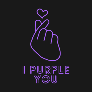 I purple you T-Shirt