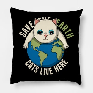 Save The Earth Cats Live Here Pillow