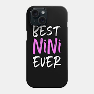 Best Nini Ever Mother'S Day Phone Case