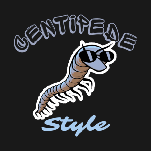 Centipede Style, Centipede Lover T-Shirt