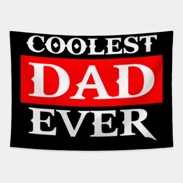 Coolest Dad Ever, Fathers Day Tapestry by lightbulbmcoc