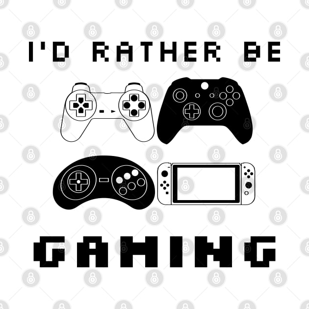 I'd Rather Be Gaming Video Game Controller by TwistedThreadsMerch