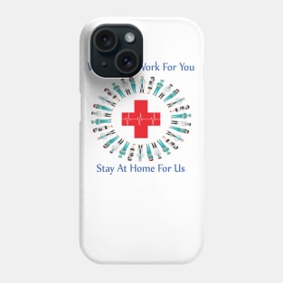 We stay at work for you Phone Case