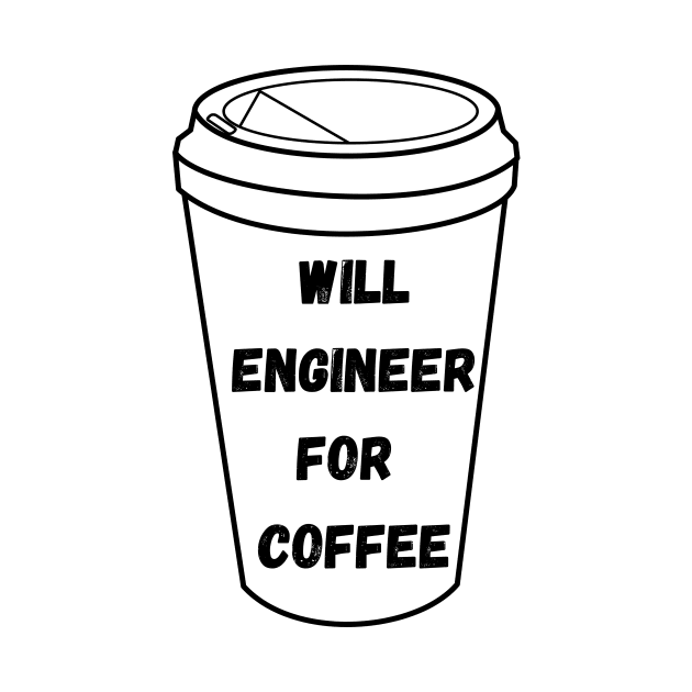 Will Engineer For Coffee by emilykroll