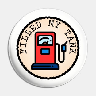 Filled My Tank (Adulting Merit Badge) Pin