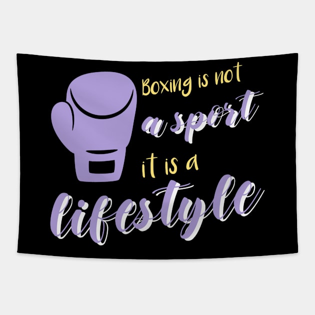 Boxing is Not a Sport it is a Lifestyle Tapestry by TrendyShopTH