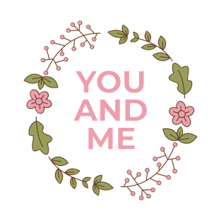 You and Me T-Shirt