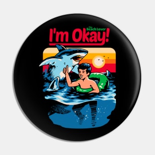 I'm Okay: The Beach Lover Pin