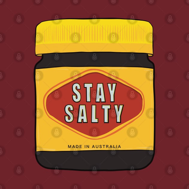 Stay Salty Little Vegemite by Black Hearts Art