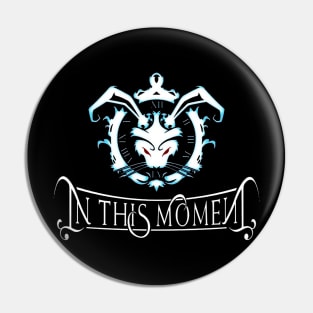 In This Moment Pin