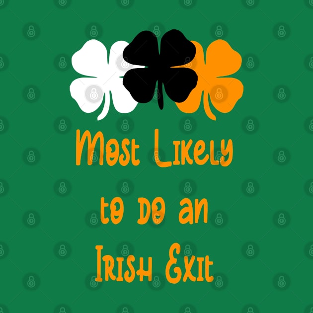 Most likely to do an irish exit by A Zee Marketing