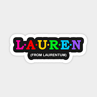 Lauren - From Laurentum. Magnet