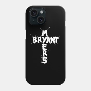 Bryant Myers Phone Case