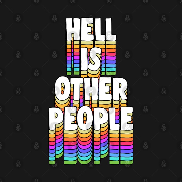 Hell Is Other People - Nihilist 80s Graphic Design by DankFutura