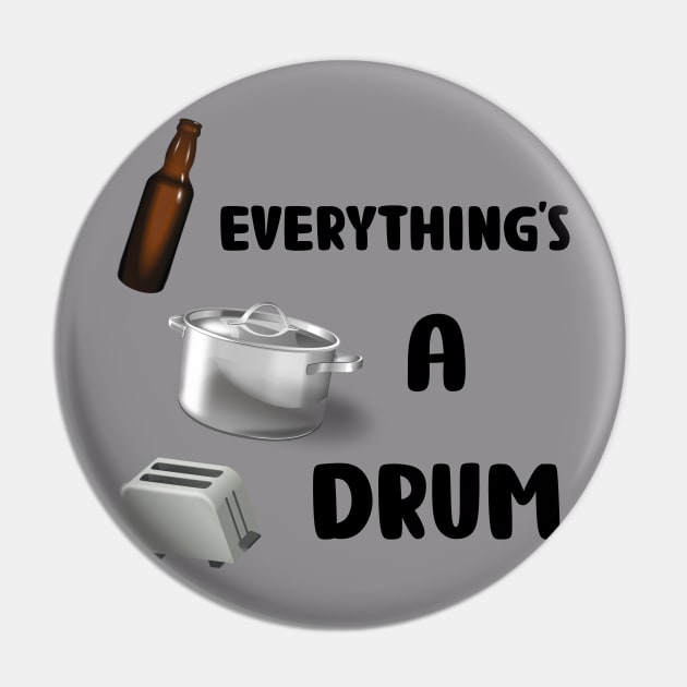 Everything's A Drum (white) Pin by De2roiters