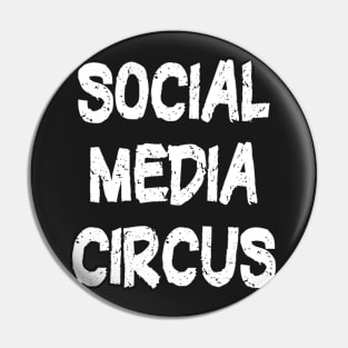 Humorous Social Media Circus meme Pin