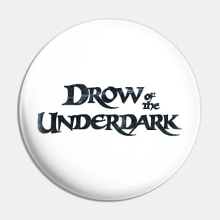 Drow of the Underdark (Dark) Pin