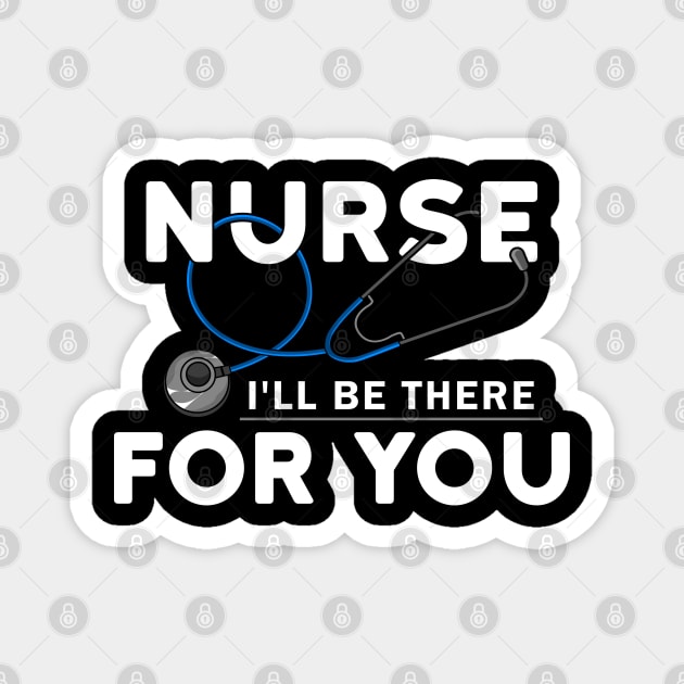 Nurse - I will be there for you Magnet by Markus Schnabel