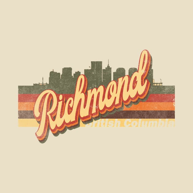 Richmond British Columbia Skyline Vintage Retro T-Shirt Gift - Richmond British Columbia - Richmond British Columbia Tourist Gift - Richmond British Columbia Hometown T-Shirt T-Shirt by Happy as I travel