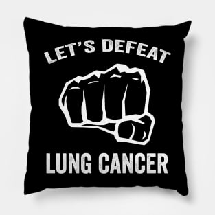 Let's defeat lung cancer - Lung cancer warrior Pillow