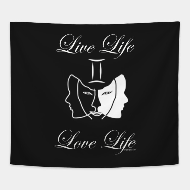 Gemini - Live Life Love Life