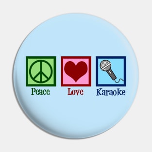 Peace Love Karaoke Pin