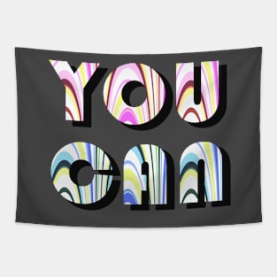 You can, motivational typographic print Tapestry