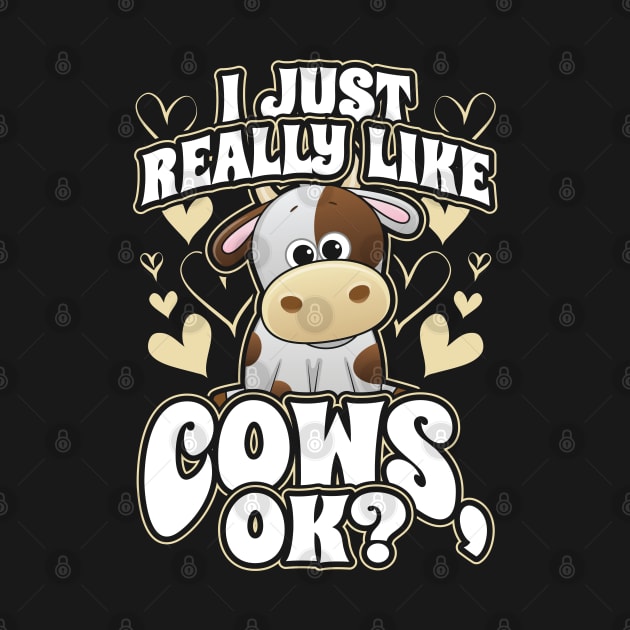 I Just Really Like Cows OK by aneisha