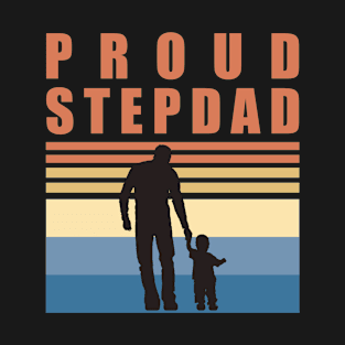 Proud Stepdad - Fathers Day T-Shirt