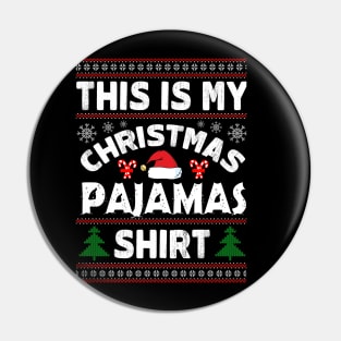 THIS IS MY CHRISTMAS PAJAMAS SHIRT Pin