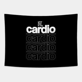 Your Dad is My Cardio Tapestry