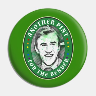 Another Pint for the Bender Please! - It's a Sin- St. Patricks Day 2021 Pin