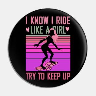 onewheel girl - i know i ride like a girl float life Pin