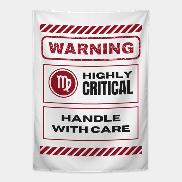 Funny Virgo Zodiac Sign - Warning, Highly Critical, Handle with Care Tapestry by LittleAna