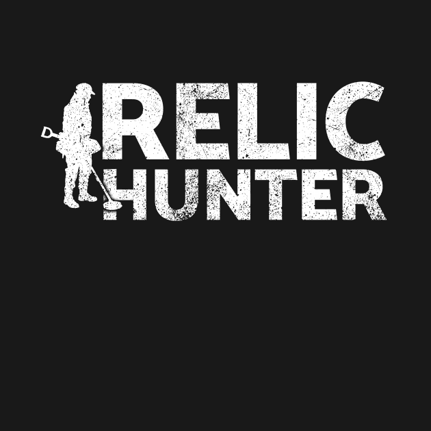 Relic Hunter tshirt - fun metal detecting gift idea by Diggertees4u