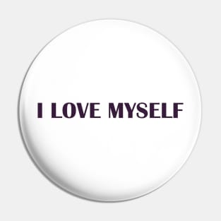 I love myself Pin