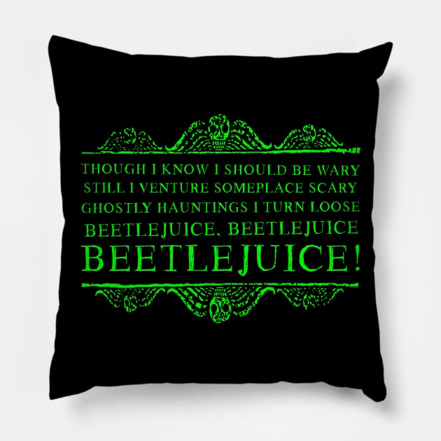 Beetlejuice, beetlejuice, beetlejuice! Pillow by NinthStreetShirts