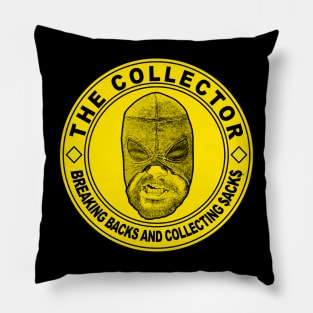 The Collector - Breakin' & Collectin' Pillow