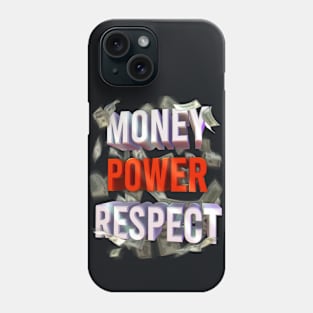 Money power respect Phone Case