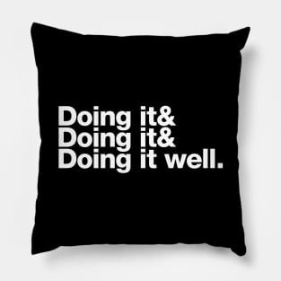 Doing it Well Pillow