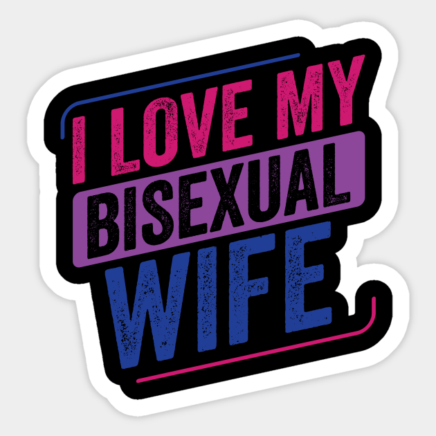 I Love my Bisexual Wife Bi Pride Bisexual Flag - Bisexual