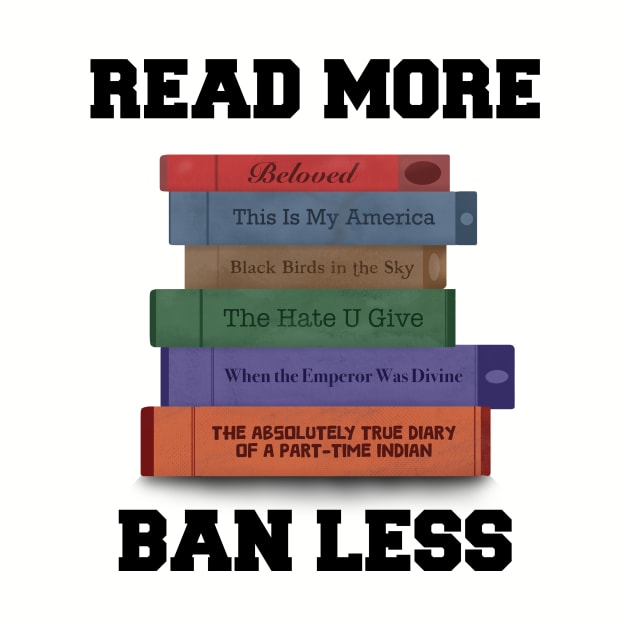 Read More, Ban Less (race/racial issues version) by WatershipBound