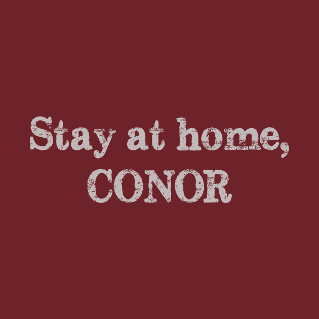 Stay at home, Conor by eaglextiger