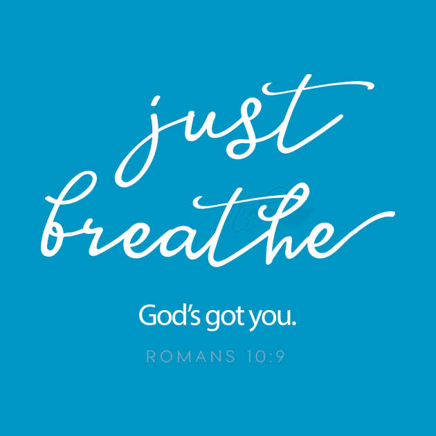 Just Breathe, Christian.  He's got you. by Third Day Media, LLC.